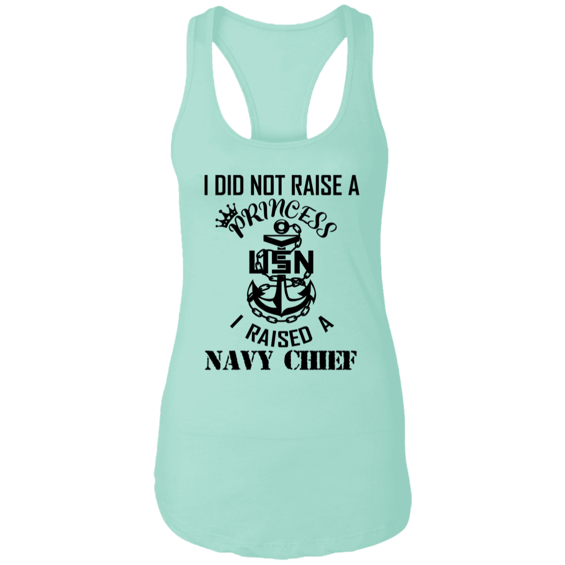 I Did Not Raise A Princess Ladies Racerback Tank