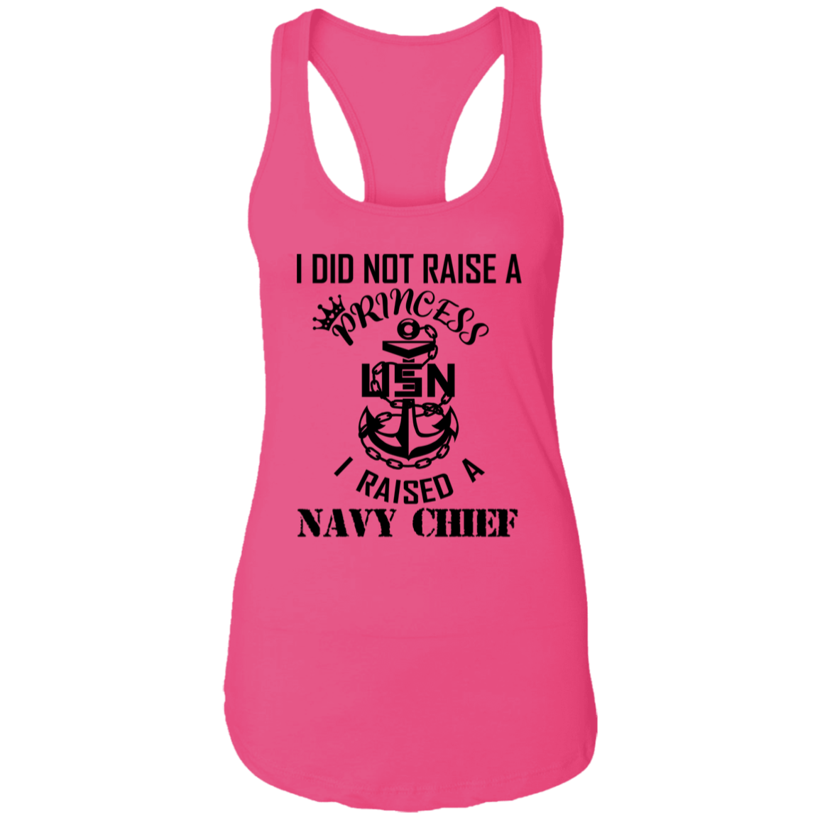 I Did Not Raise A Princess Ladies Racerback Tank