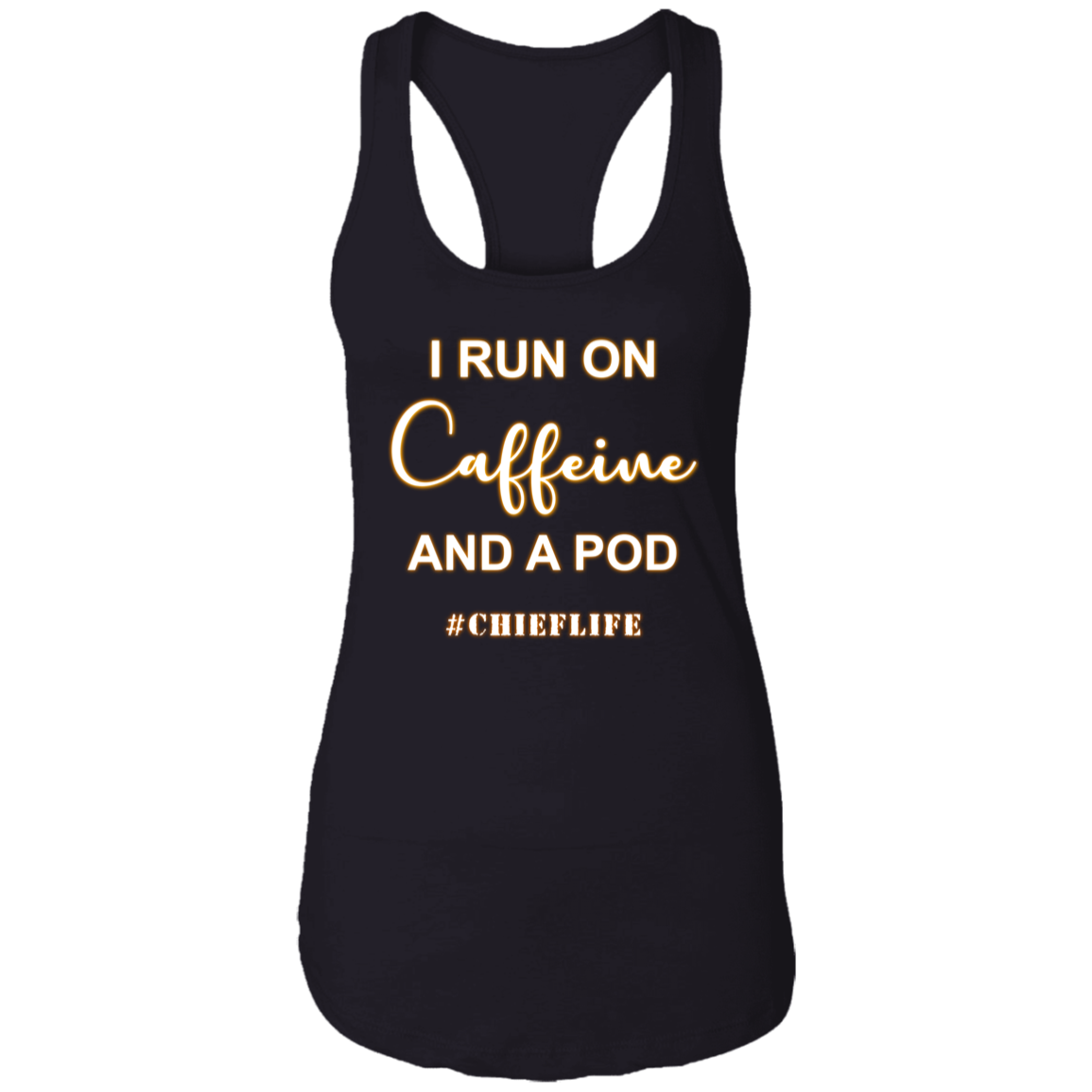 I Run On Caffeine White Design Ladies Racerback Tank