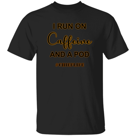 I Run On Caffeine 5.3 oz. T-Shirt