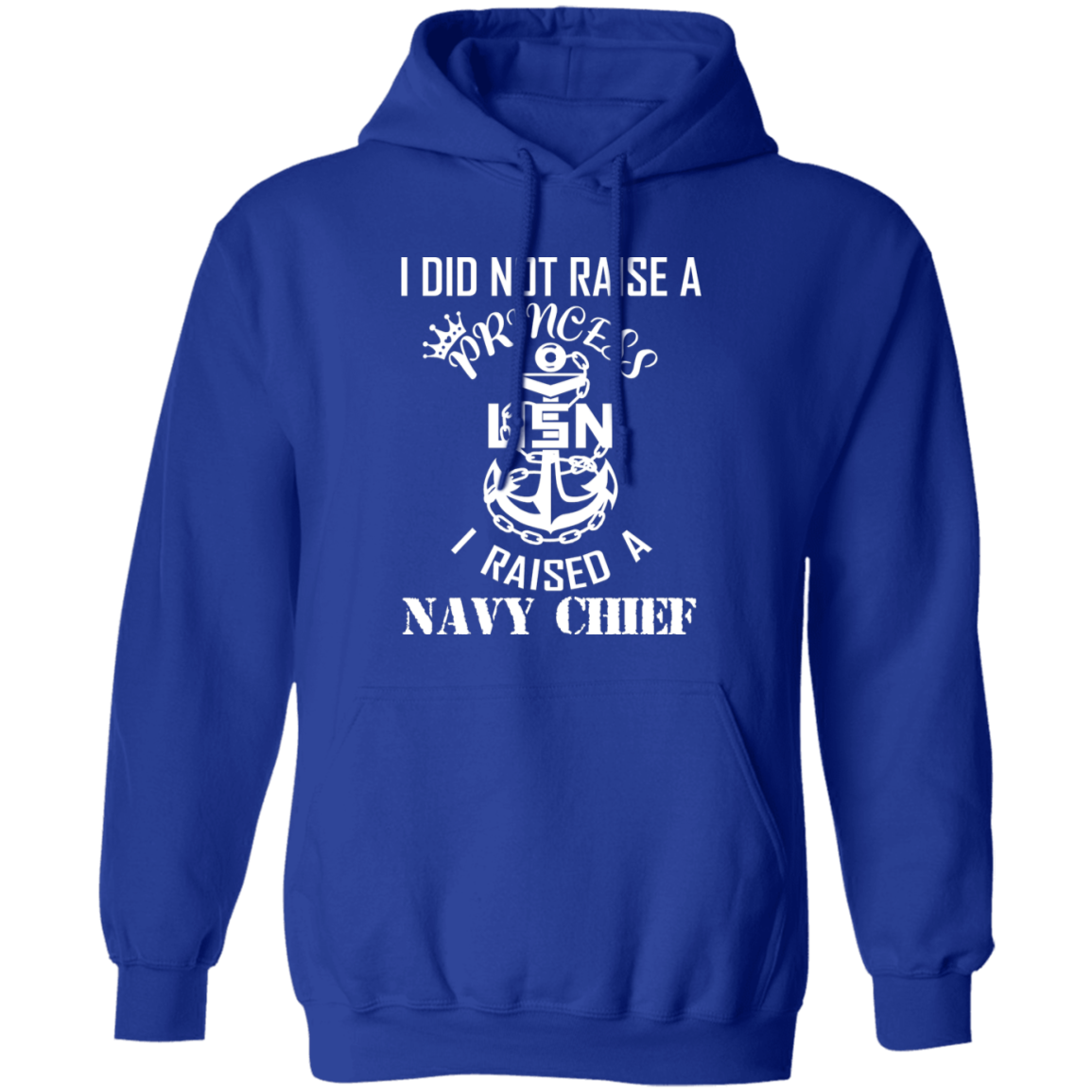 I Did Not Raise A Princess White Design Pullover Hoodie