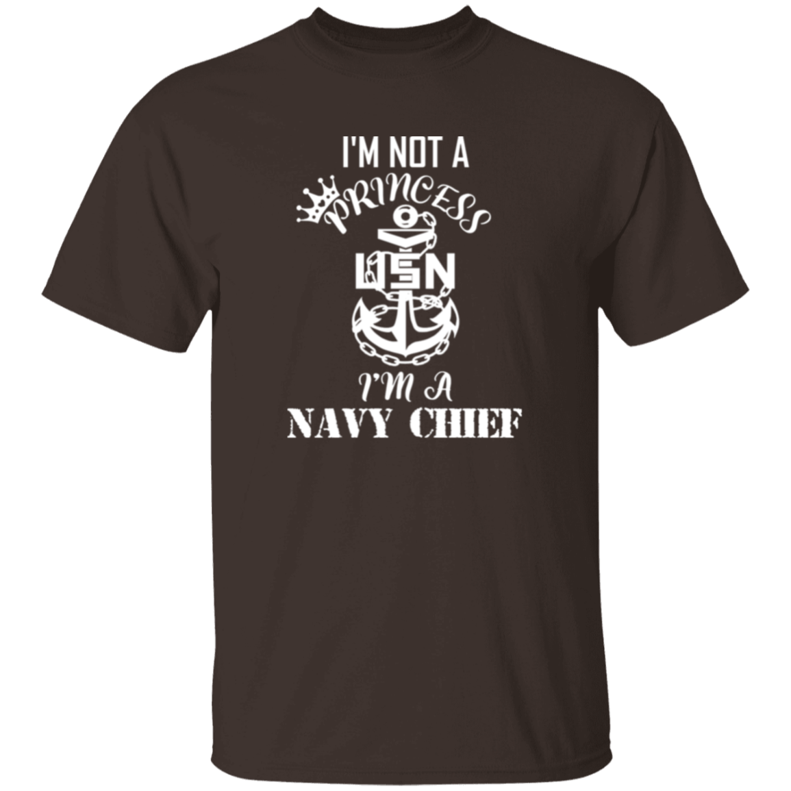 I'm not a Princess White Design 5.3 oz. T-Shirt