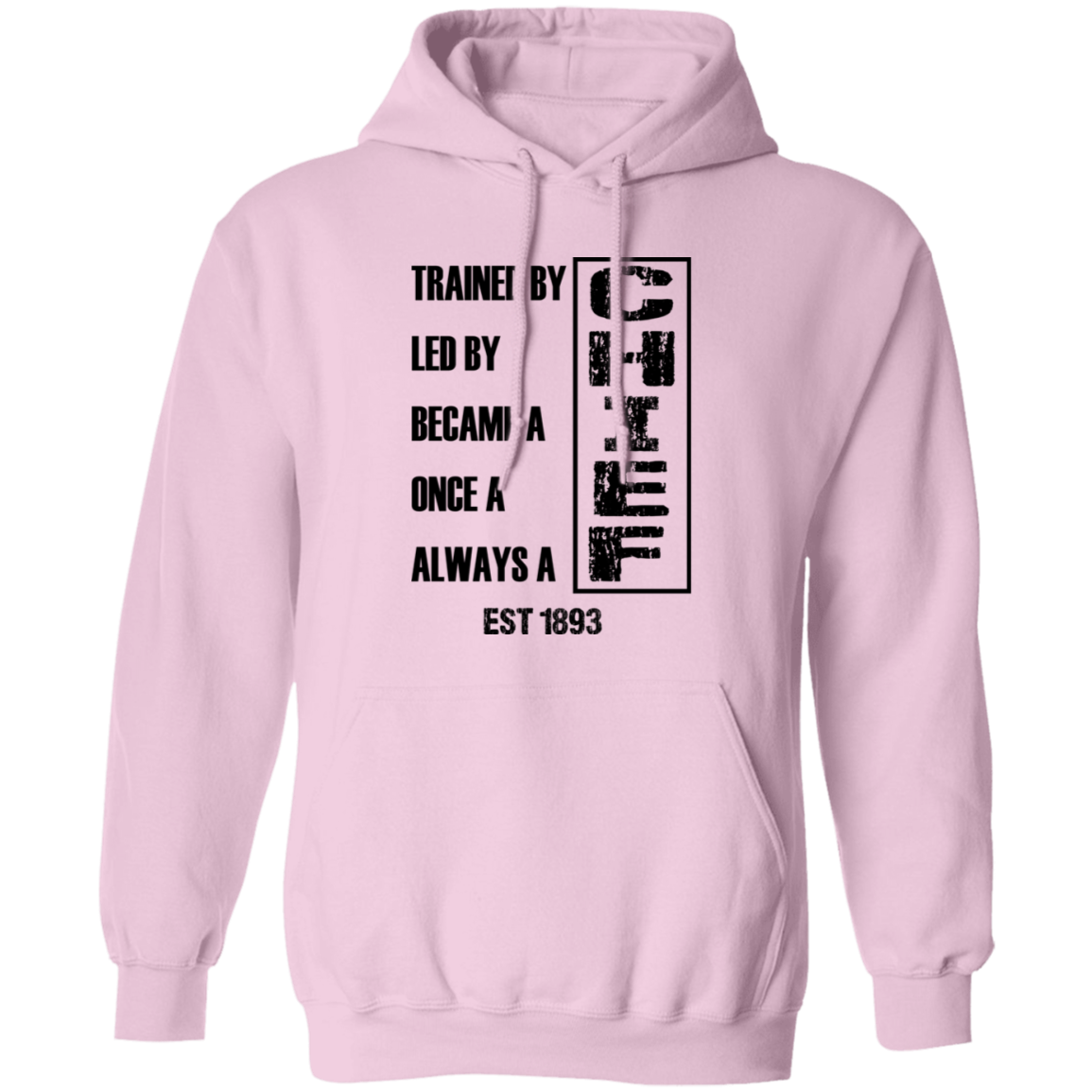 Always A Chief Pullover Hoodie