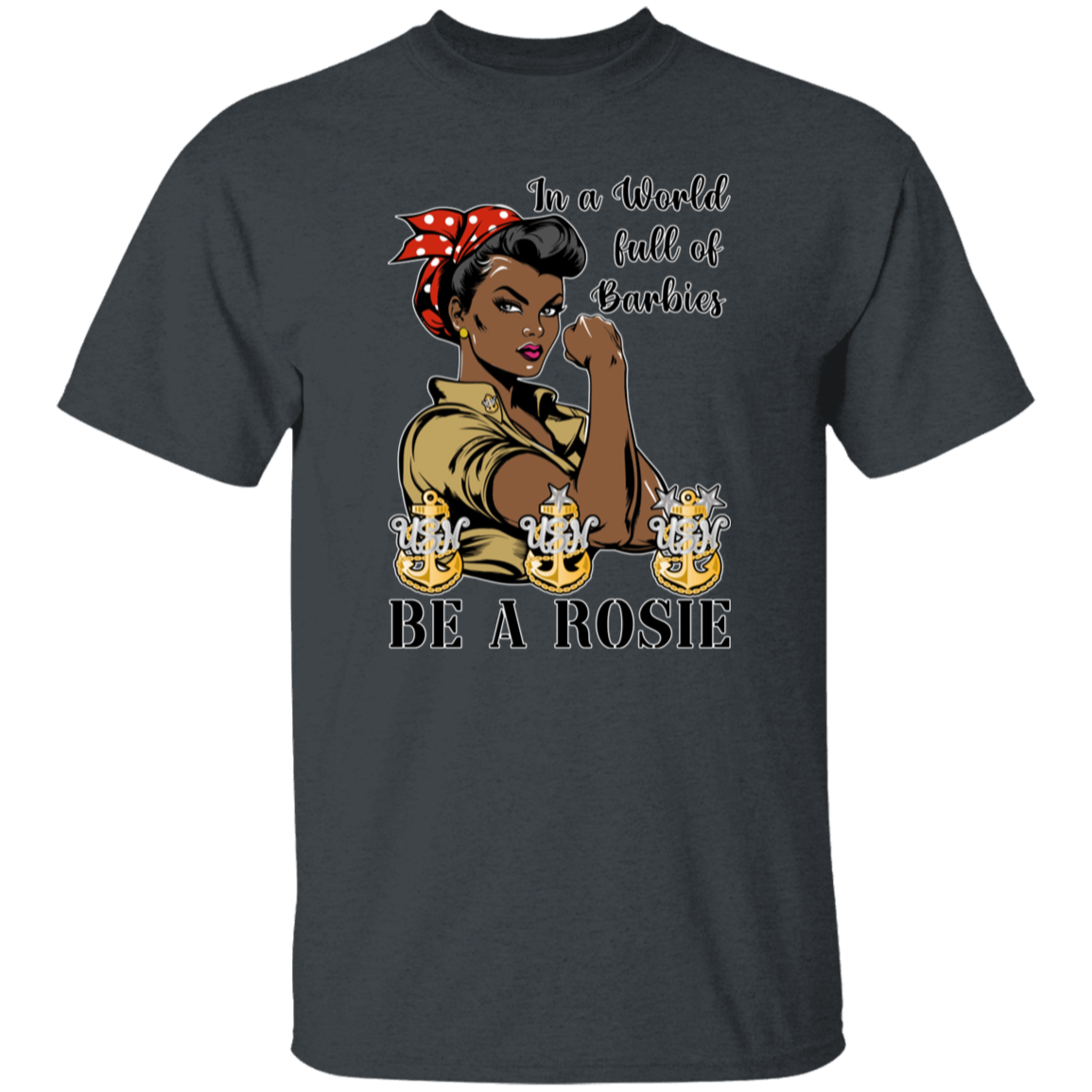 Be A Rosie V2 5.3 oz. T-Shirt