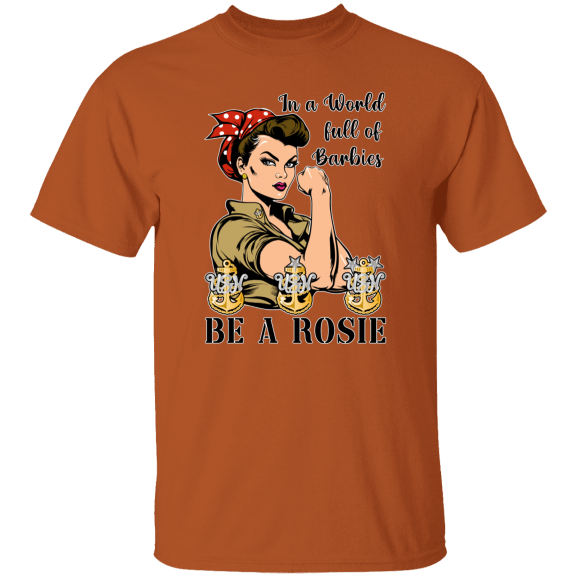 Be A Rosie 5.3 oz. T-Shirt