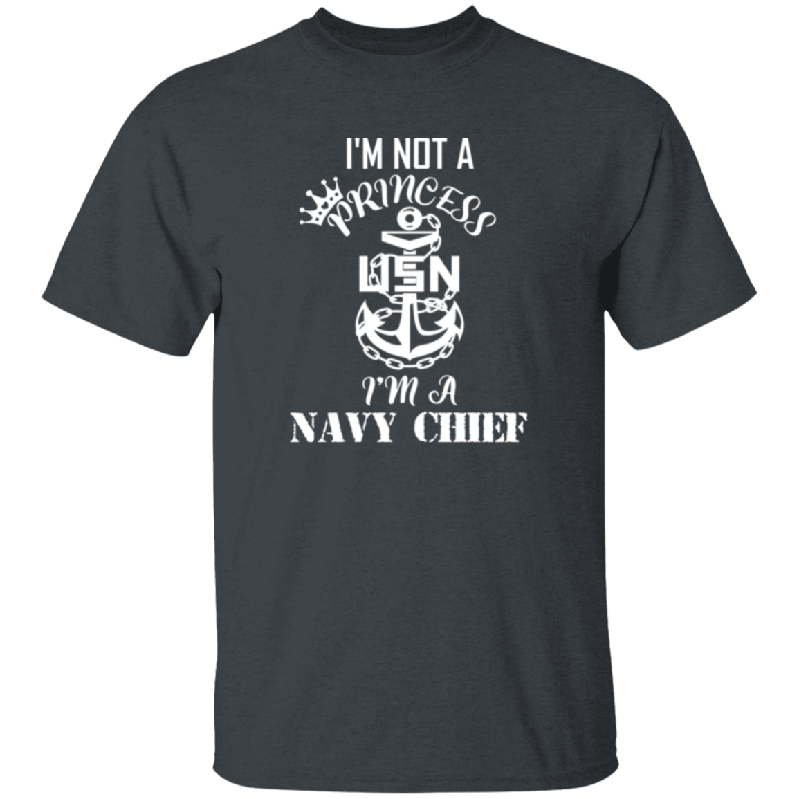 I'm not a Princess White Design 5.3 oz. T-Shirt