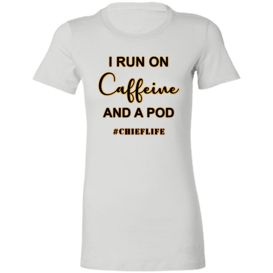 I Run On Caffeine Ladies' Favorite T-Shirt