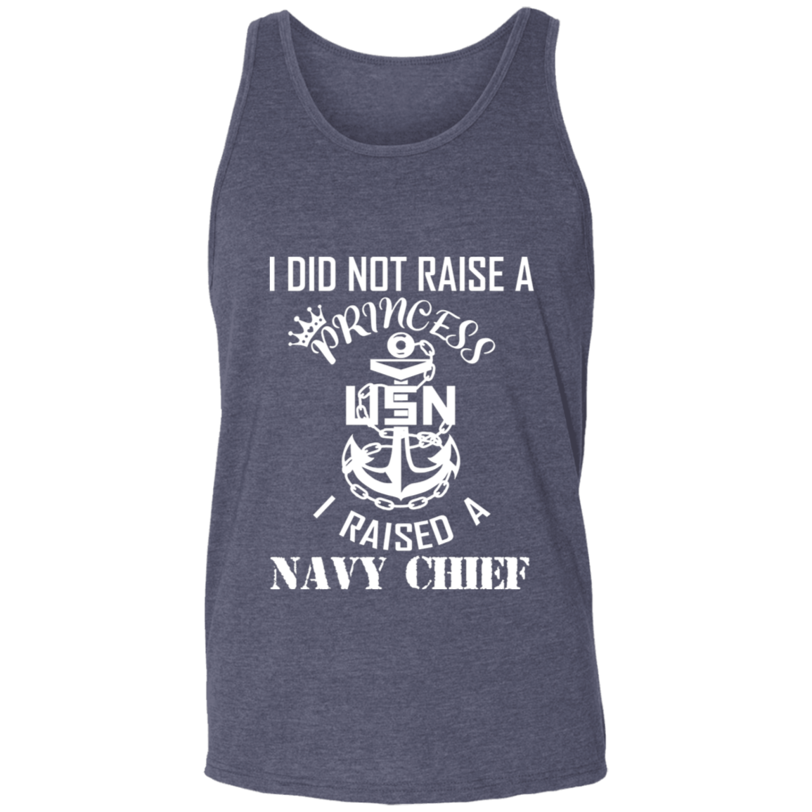 I Did Not Raise A Princess White Design Unisex Tank