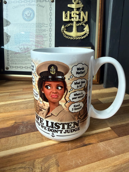 We Listen and We Don't Judge Mug