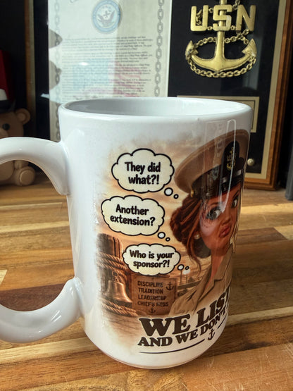 We Listen and We Don't Judge Mug