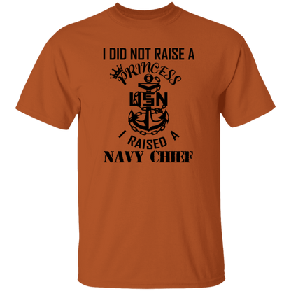 I Did Not Raise A Princess 5.3 oz. T-Shirt