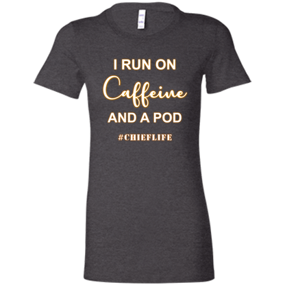 I Run On Caffeine White Design  Ladies' Favorite T-Shirt