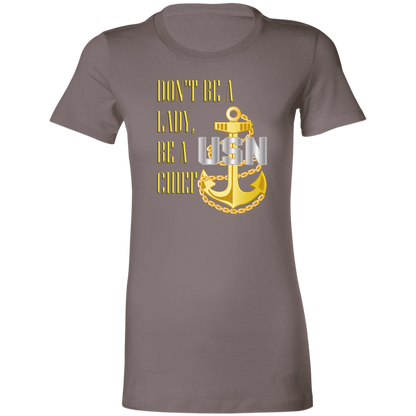 Be A Chief Ladies' Favorite T-Shirt