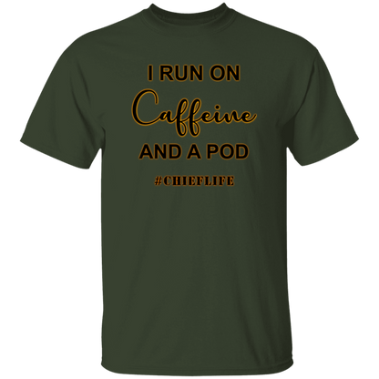 I Run On Caffeine 5.3 oz. T-Shirt