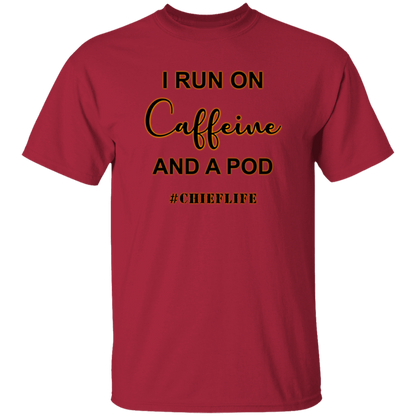 I Run On Caffeine 5.3 oz. T-Shirt