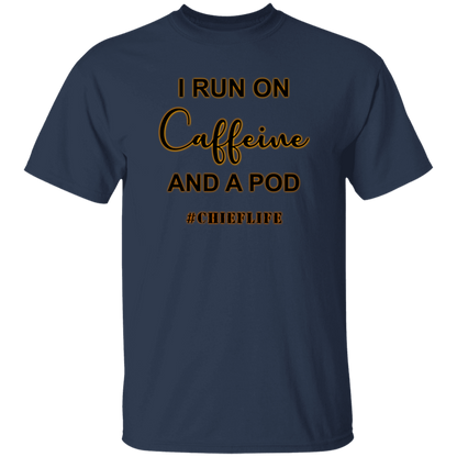 I Run On Caffeine 5.3 oz. T-Shirt