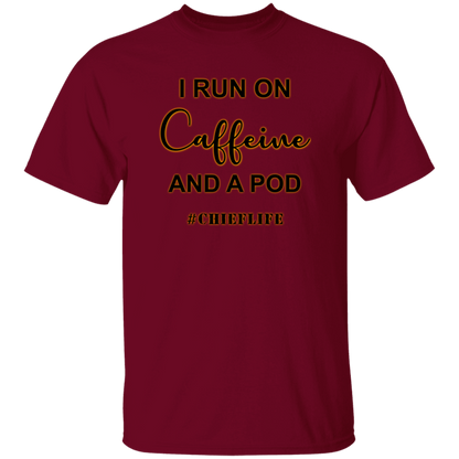 I Run On Caffeine 5.3 oz. T-Shirt