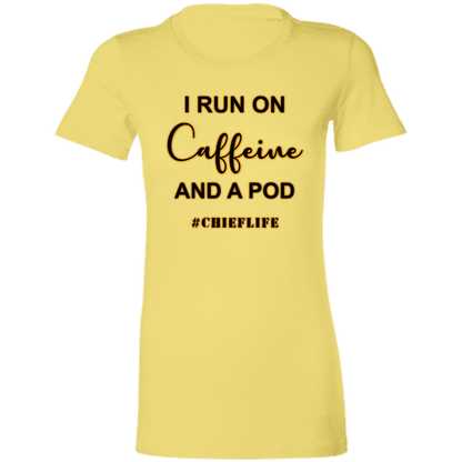 I Run On Caffeine Ladies' Favorite T-Shirt