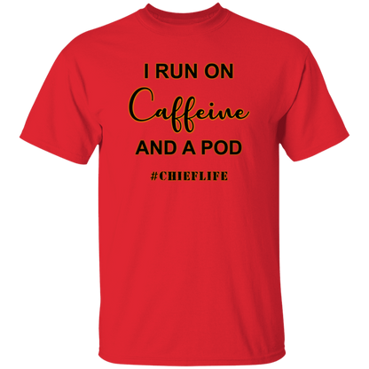 I Run On Caffeine 5.3 oz. T-Shirt