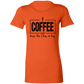 A Coffee a Day Ladies' Favorite T-Shirt