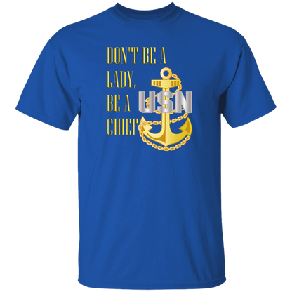 Be A Chief 5.3 oz. T-Shirt