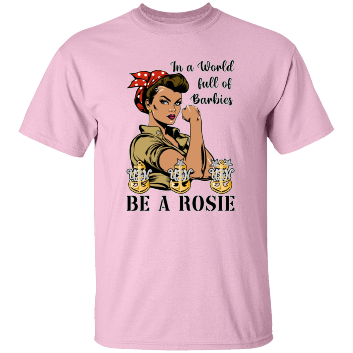 Be A Rosie V3 5.3 oz. T-Shirt