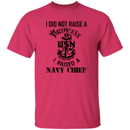 I Did Not Raise A Princess 5.3 oz. T-Shirt