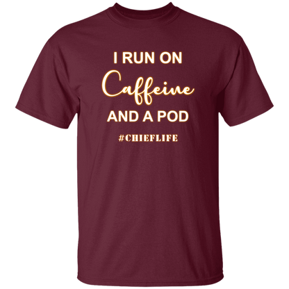 I Run On Caffeine White Design  5.3 oz. T-Shirt