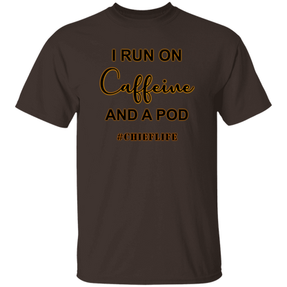 I Run On Caffeine 5.3 oz. T-Shirt