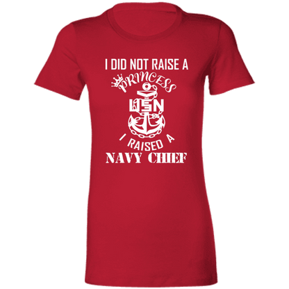 I Did Not Raise A Princess White Design Ladies' Favorite T-Shirt