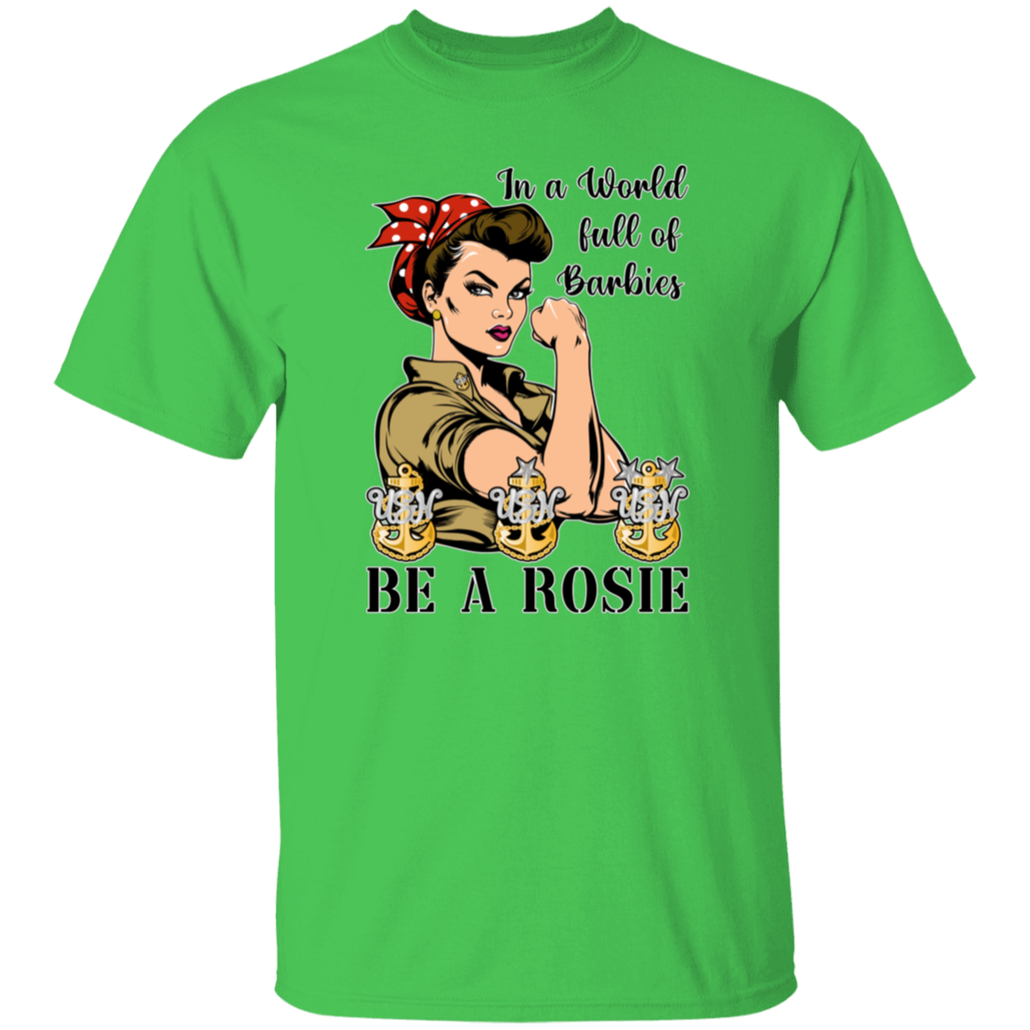 Be A Rosie 5.3 oz. T-Shirt