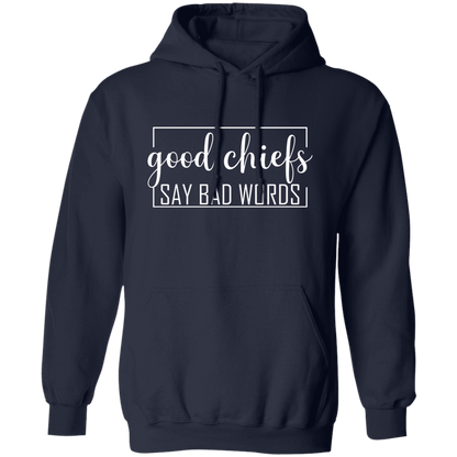 Good Chiefs Pullover Hoodie