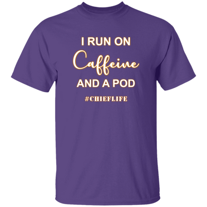 I Run On Caffeine White Design  5.3 oz. T-Shirt