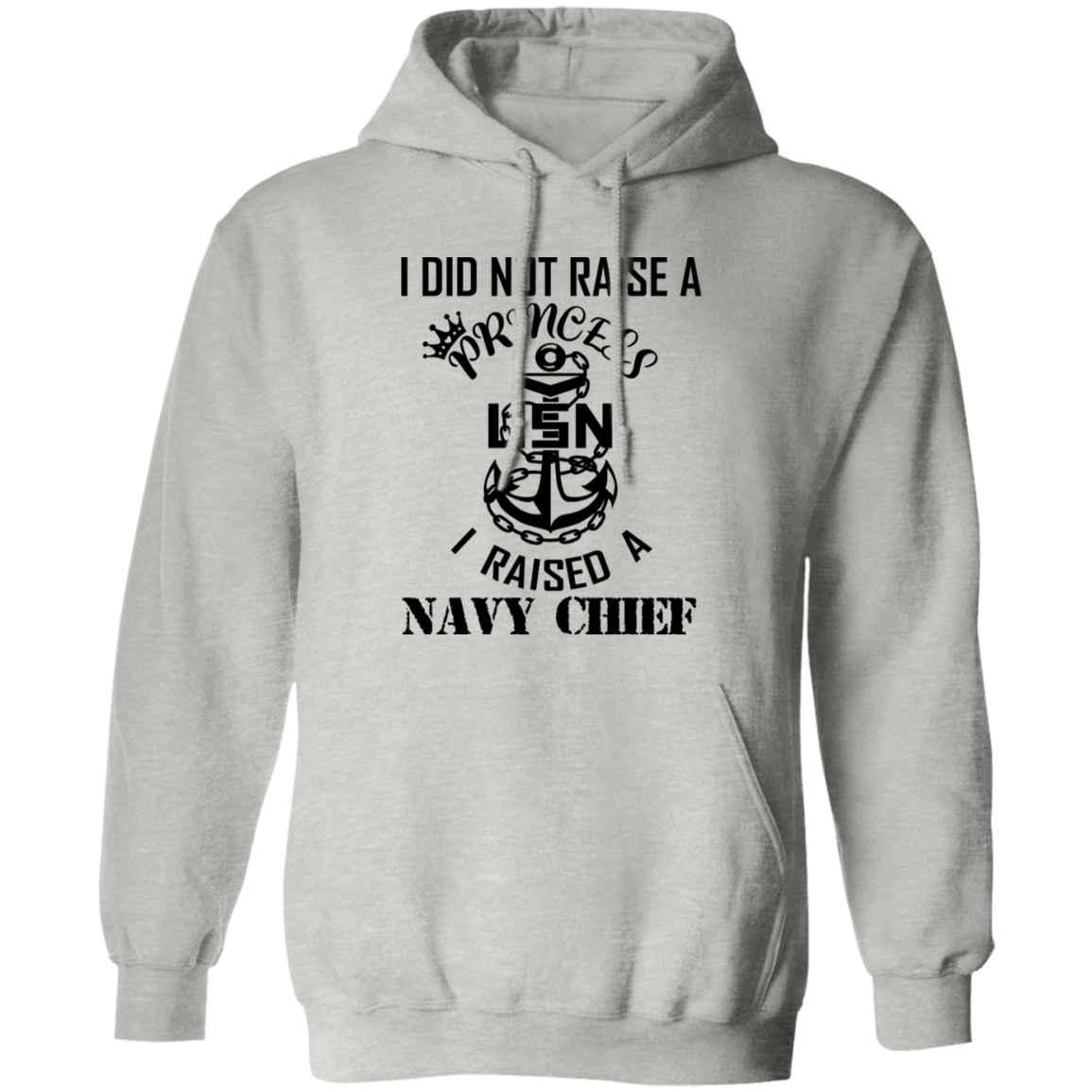 I Did Not Raise A Princess Pullover Hoodie