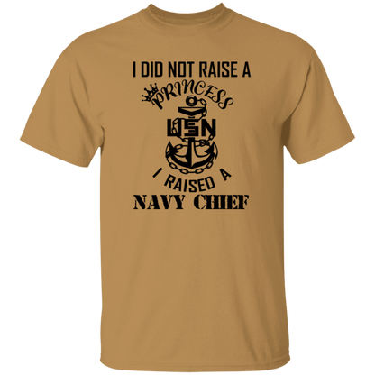 I Did Not Raise A Princess 5.3 oz. T-Shirt