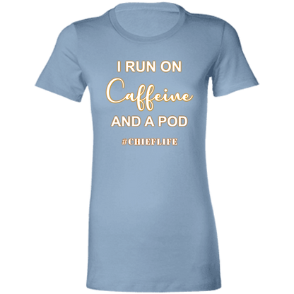 I Run On Caffeine White Design  Ladies' Favorite T-Shirt