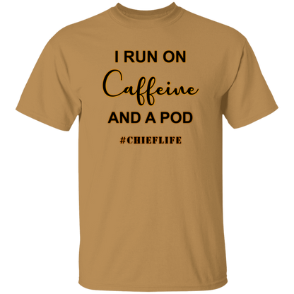 I Run On Caffeine 5.3 oz. T-Shirt