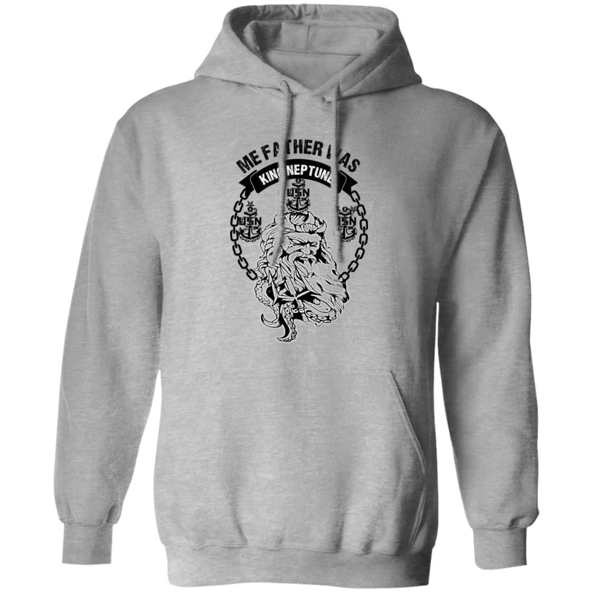 Me Father was King Neptune Pullover Hoodie