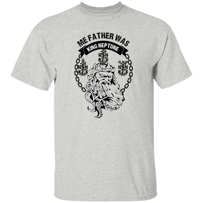 Me Father was King Neptune5.3 oz. T-Shirt