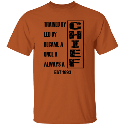 Always A Chief 5.3 oz. T-Shirt