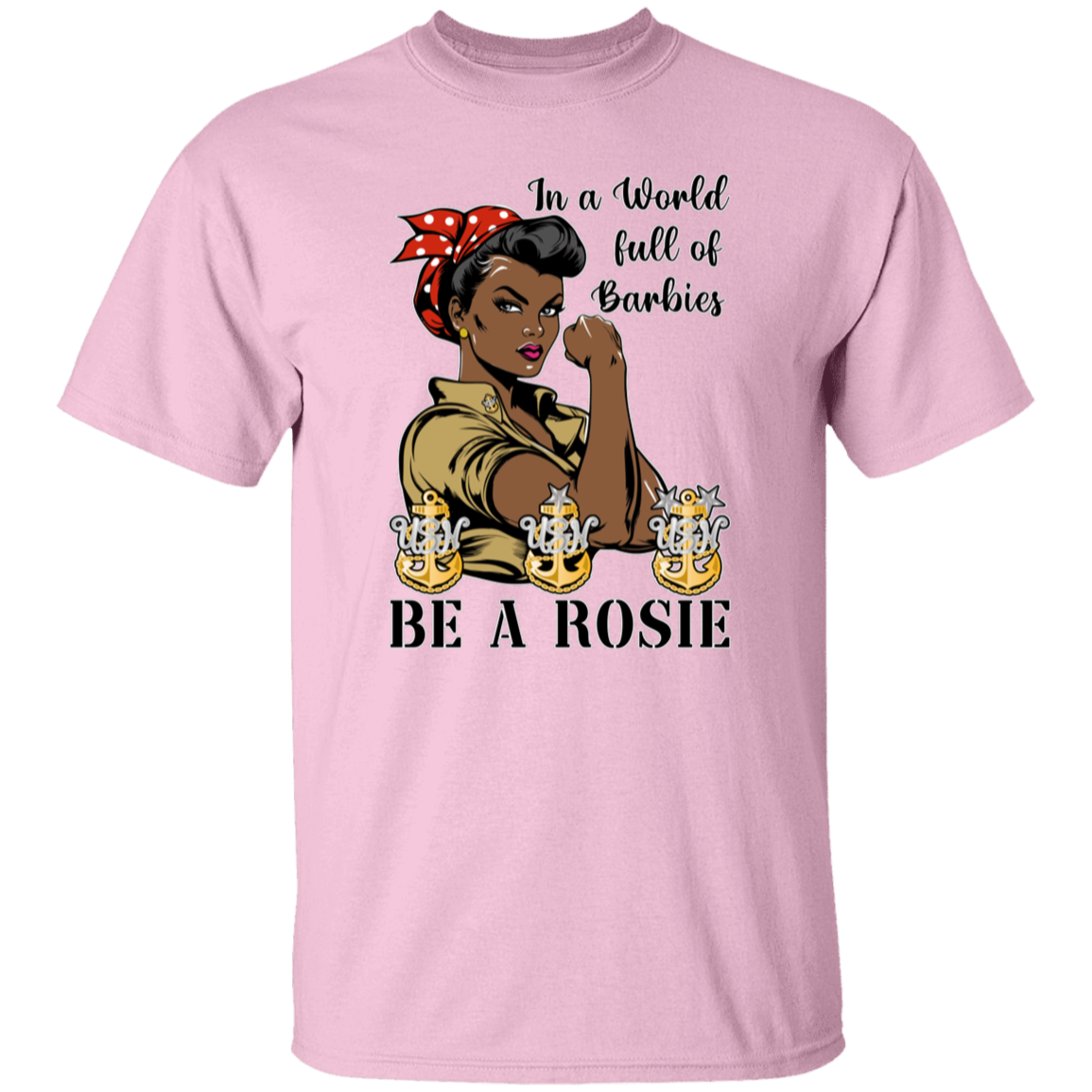 Be A Rosie V2 5.3 oz. T-Shirt