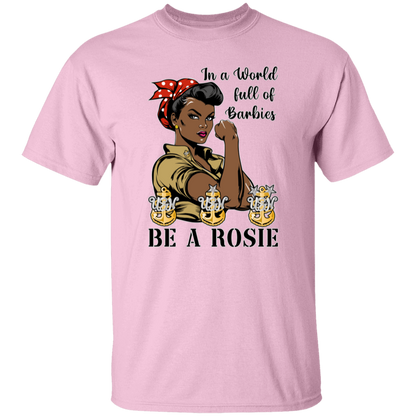 Be A Rosie V2 5.3 oz. T-Shirt