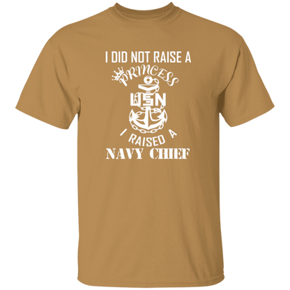 I Did Not Raise A Princess White Design 5.3 oz. T-Shirt