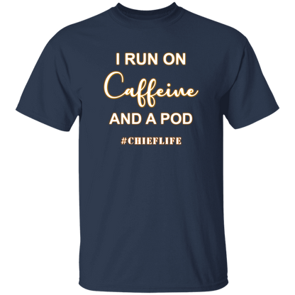 I Run On Caffeine White Design  5.3 oz. T-Shirt