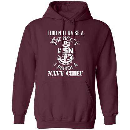 I Did Not Raise A Princess White Design Pullover Hoodie