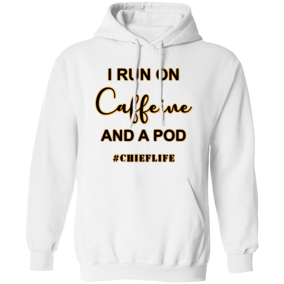 I Run On Caffeine Pullover Hoodie