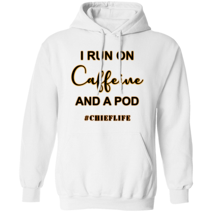 I Run On Caffeine Pullover Hoodie