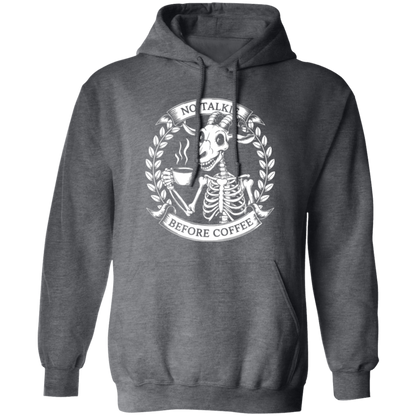 No Talkie Before Coffee  Pullover Hoodie