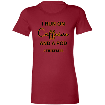 I Run On Caffeine Ladies' Favorite T-Shirt