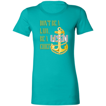 Be A Chief Ladies' Favorite T-Shirt